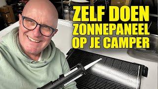 ZELF EEN ZONNEPANEEL MONTEREN OP JE CAMPER? - Jos Vlogt