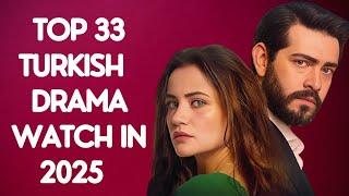 Top 33 Best Turkish Dramas to Watch in 2025 | Must-Watch Turkish Series