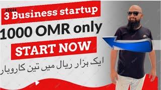 Oman Small Business ideas under 1000 Omr 