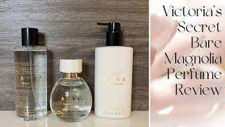 *NEW* Victoria’s Secret Bare Magnolia  Perfume Collection Review + comps