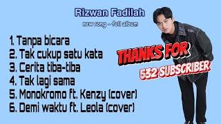 Rizwan fadilah lagu full album 'tanpa iklan'