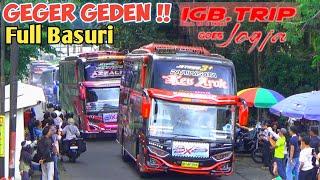 FULL TELOLET BASURI!!IGB TRIP 2024 BANRENG KEN AROK AZZALEA GREEN KEMUNING ELTRINA SANJAYA SJM