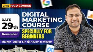 Live Paid Digital Marketing Course for Beginners starting 29th Nov - | Enrol Now