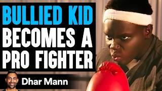 BULLIED KID Becomes A PRO FIGHTER | Dhar Mann Studios