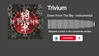 Trivium - Down From The Sky (Instrumental)