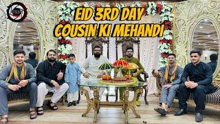 HSM VLOG 22 | EID 3rd Day  | Cousin ki Mehandi #vlog #vlogger #youtubevlogger