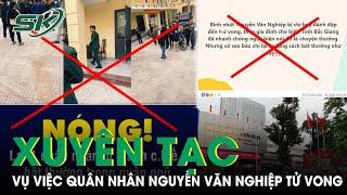 Cảnh báo thông tin xuyên tạc vụ việc quân nhân Nguyễn Văn Nghiệp tử vong | SKĐS