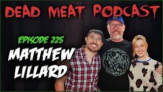 Matthew Lillard (Dead Meat Podcast Ep. 225)