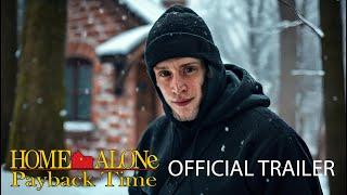 Home Alone - Payback Time | Macaulay Culkin | Official Trailer December 25th