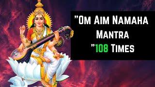 Om Aim Namaha 108 times chanting Saraswati Mantra | Mantra for success