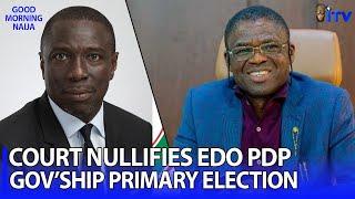 Nullification Of Edo PDP 2024 Governorship Primary Election | GMN