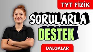 Sorularla TYT FİZİK -Dalgalar Soru Çözümü