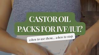 Should You Use Castor Oil Packs When Preparing for IVF?