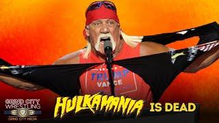 Hulkamania is Dead | Grind City Wrestling