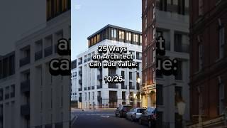 25 Ways an Architect can add value: 10/25 #bim #building #information #modelling  #software #home