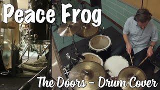 The Doors - Peace Frog Drum Cover