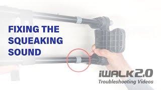 iWALK2.0 Tech Support - How to Find and Fix Squeaks