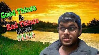 Good Things & Bad Things About India