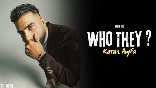 Karan Aujla - Who They (Official Video) Four Me | Karan Aujla New Song | New EP