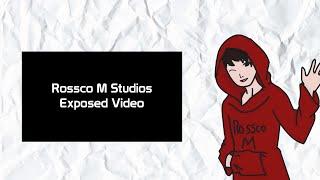 AN EXPOSE VIDEO ABOUT ME?!?! | Rossco M Studios