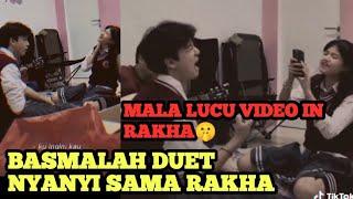 DUET BASMALAH RAKHA ‼️ Mala Gemes Videoin Rakha Ayangnya 