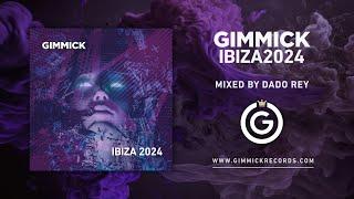 Gimmick Ibiza 2024  -  Mixed By Dado Rey