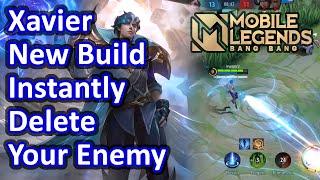 Xavier New Build Instantly Delete Your Enemy Mobile Legends