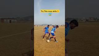 Try This crazy skills #shorts #ytshorts #viralshorts #footballskills