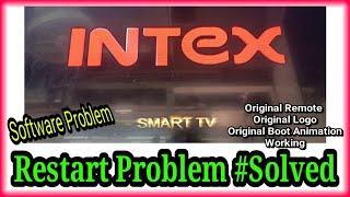 INTEX SMART TV RESTART PROBLEM || INTEX LED SOFTWARE PROBLEM