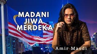 Madani Jiwa Merdeka | Amir Masdi | Lagu Tema Kebangsaan 2024