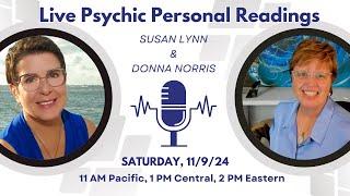 Live, Real Time Personal Psychic Readings With Susan Lynn & Donna Norris