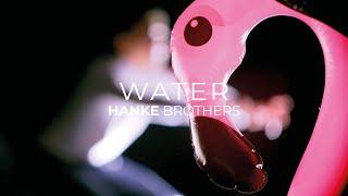 Hanke Brothers - Water (official video)