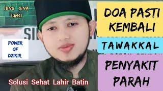 DOA Pasti Kembali, Tawakkal & Penyakit Lebih Parah Dari WAHN, Ibnu Sina UMS