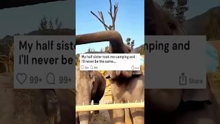 My half sister took me camping and I'll never be the same #funny #reddit #youtube #storytime #shorts