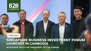 B2B Cambodia-Singapore Business Investment Forum Launch Event, Interview with Albert Tan, President