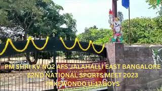 PM SHRI KV NO2 AFS JALAHALLI EAST BANGALORE 52ND NATIONAL SPORTS MEET 2023 TAKEWONDO U 17 BOYS