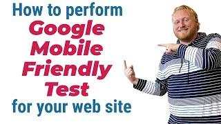 How to perform Google Mobile Friendly Test for your web site