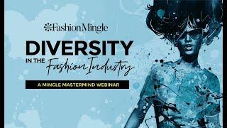 Mingle Mastermind: Diversity in the Fashion Industry