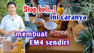 Stop Beli || Ini Cara Mudah Membuat EM4 Sendiri