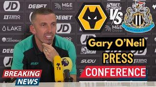 LATE FITNESS TESTS Gary O'Neil WOLVES v NEWCASTLE Press Conference - All You Need to Know