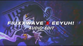 FLUXXWAVE X EEYUH! - Clovis Reyes,HR,Irokz [audio edit]