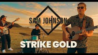 Sam Johnson - Strike Gold (Official Music Video)