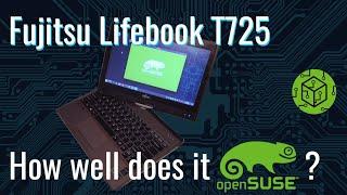 Fujitsu Lifebook T725 with openSUSE