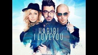 Chawki ft. Pitbull & Do - Habibi I Love You (EXCLUSIVE Lyric Clip) | شوقي