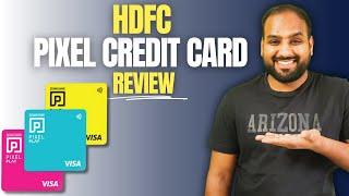 HDFC Pixel Credit cards | Features & Review