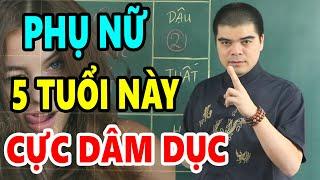 Phụ Nữ 5 Tuổi Này “CỰC DÂM”, THÍCH CỦA LẠ, Dễ Ngoại Tình, Có Ế Cũng Không Được Lấy Về Làm Vợ