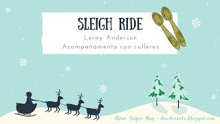 Sleigh Ride - Leroy Anderson (culleres)