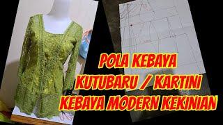 POLA KEBAYA KUTUBARU /POLA KEBAYA KARTINI MODERN