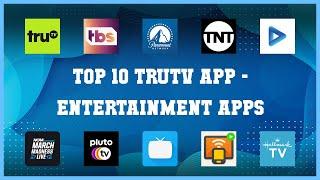 Top 10 Trutv App Android Apps