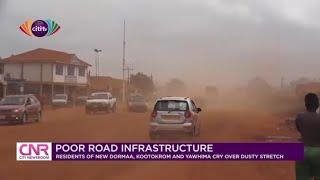 New Dormaa, Kotokrom, Yawhima residents bemoan impact of dusty roads | Citi Newsroom